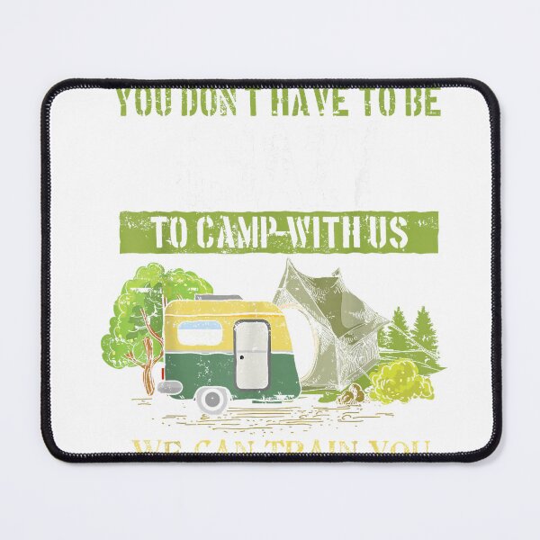 Item preview, Funny Camping Lover Crazy Camping Joke Gift Design Idea T-Shirt designed and sold by Magoya Store ⭐⭐⭐⭐⭐.