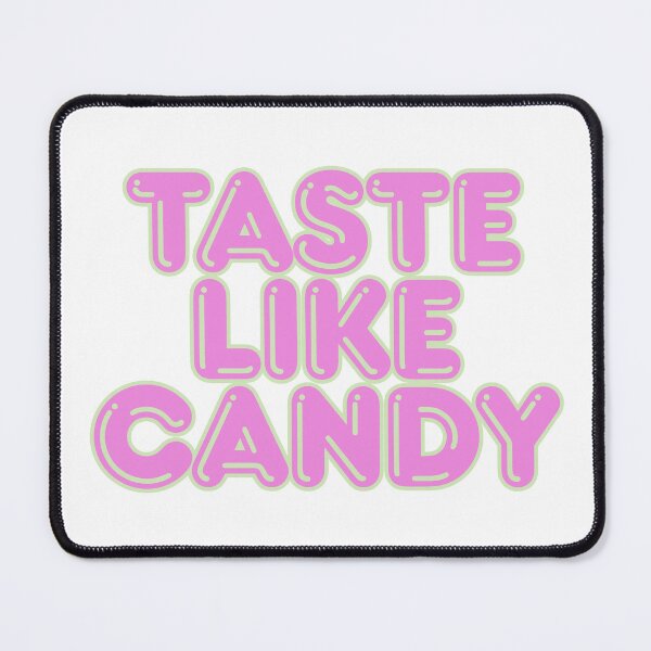 Item preview, Taste Like Candy designed and sold by UNK-Fatigues.