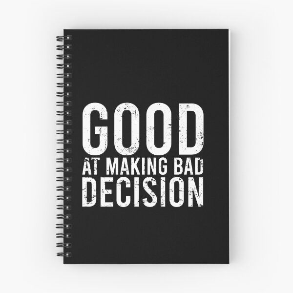 Item preview, Good At Making Bad Decision designed and sold by malicaferrha.