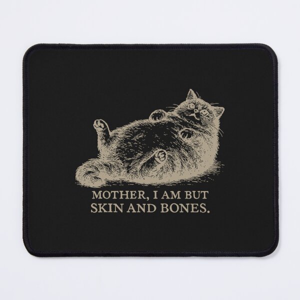 Item preview, Funny Cat Mom I Am But Skin and Bones Hungry Cat Lover designed and sold by SchowalterWalla.