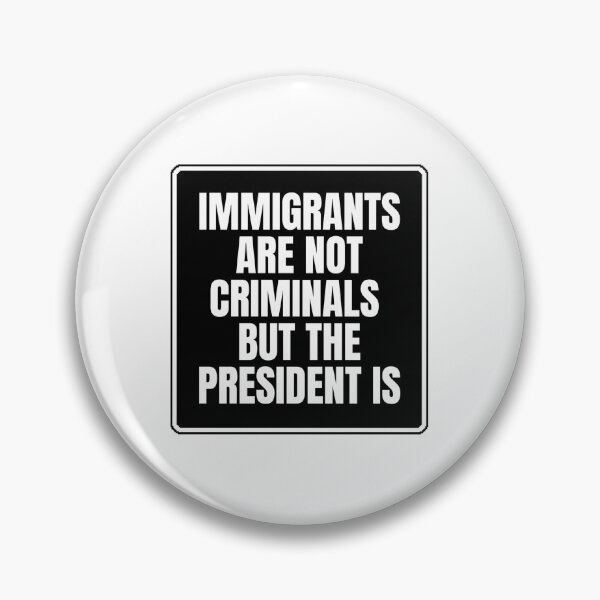 Item preview, Immigrants Are Not Criminals But The President Is designed and sold by Dondonmart.