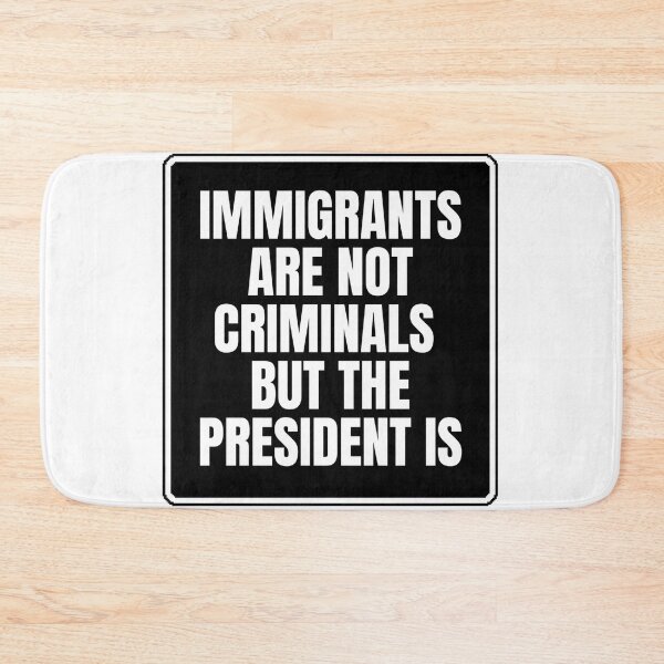 Item preview, Immigrants Are Not Criminals But The President Is designed and sold by Dondonmart.