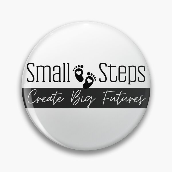 Item preview, SMALL STEPS, BIG FUTURES, SCHOOL, WORK, CREATION, designed and sold by ivonnerd.