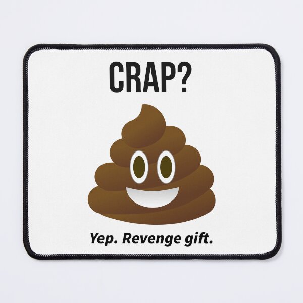 Item preview, Crap? Yep. Revenge Gift |Funny Poop Gag Gift designed and sold by kjson1.
