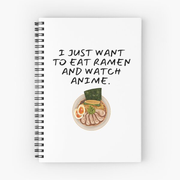 Item preview, I Just Want to Eat Ramen and Watch Anime. Anime Lovers designed and sold by SWETA HALDER.