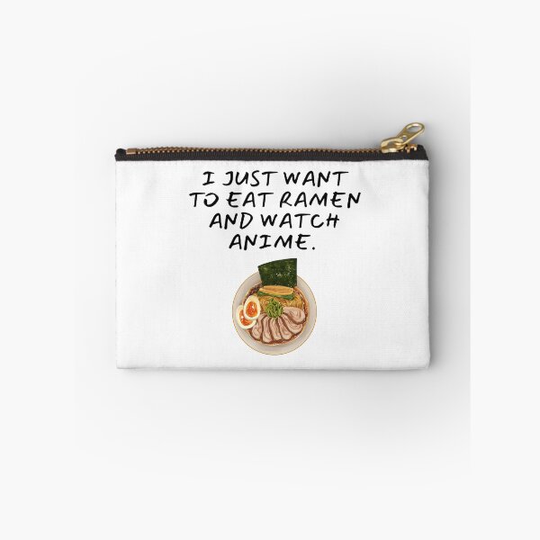 Item preview, I Just Want to Eat Ramen and Watch Anime. Anime Lovers designed and sold by SWETA HALDER.