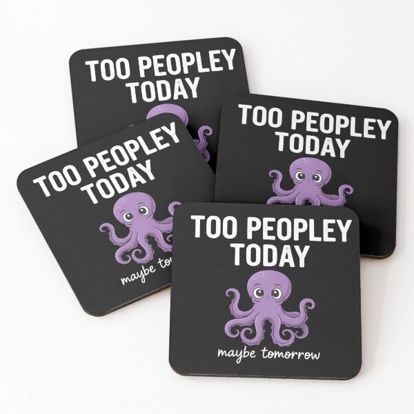 Item preview, Too Peopley Today Octopus T-Shirt & Sticker – Funny Introvert Meme Graphic Tee designed and sold by ZyxDes.