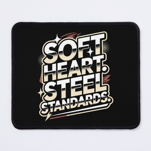 Item preview, Soft Heart. Steel Standards. Strong Mindset Motivational Quote Typography Design designed and sold by Aarvya Fashion Club ( A.F.C ).