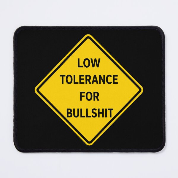 Item preview, Low Tolerance For Bullshit designed and sold by kelvinmunene13.