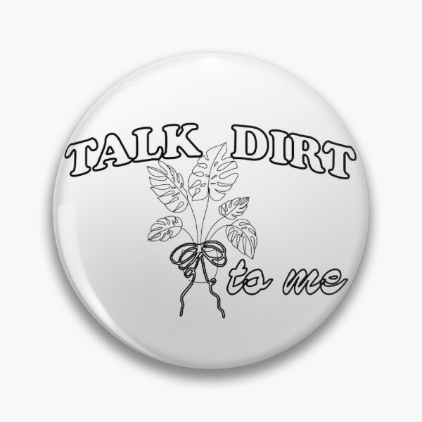 Item preview, Talk Dirt To Me Garden Plant Lovers Design designed and sold by DivineHaven.