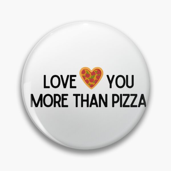 Item preview, Love You More Than Pizza – Funny Valentine’s Day Pizza Lover Design designed and sold by luckyhue.