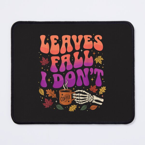 Item preview, Leaves Fall I Don't Groovy Skeleton Coffee Lover Autumn Vintage Design designed and sold by kiralynstration.