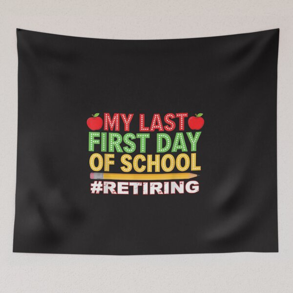 Item preview, My Last First Day of School Retiring Teacher Retirement Design designed and sold by kiralynstration.