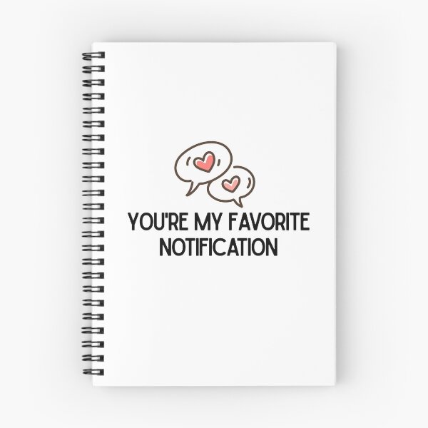 Item preview, You Are My Favorite Notification – Cute Valentine’s Day Love Design designed and sold by luckyhue.