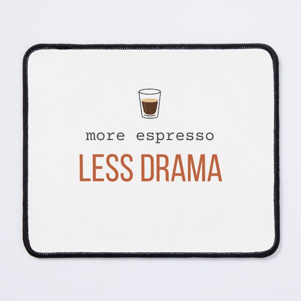 Item preview, More Espresso. Less Drama. | Funny Espresso Lover Shirt designed and sold by 963shop.