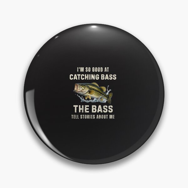 Item preview, Funny Bass Fishing I'm So Good Catching Bass Angler Vintage Design designed and sold by kiralynstration.