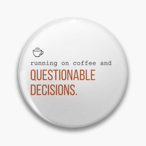 Item preview, Running on Coffee and Questionable Decisions. | Funny Coffee Shirt designed and sold by 963shop.