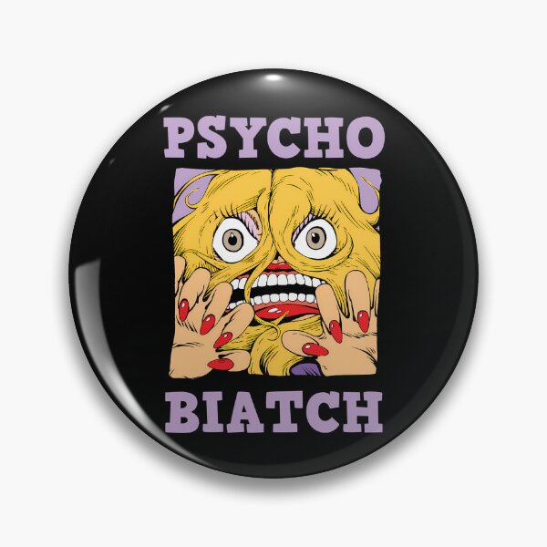 Item preview, Psycho Biatch Expressive Face designed and sold by Houssam labrirhli.