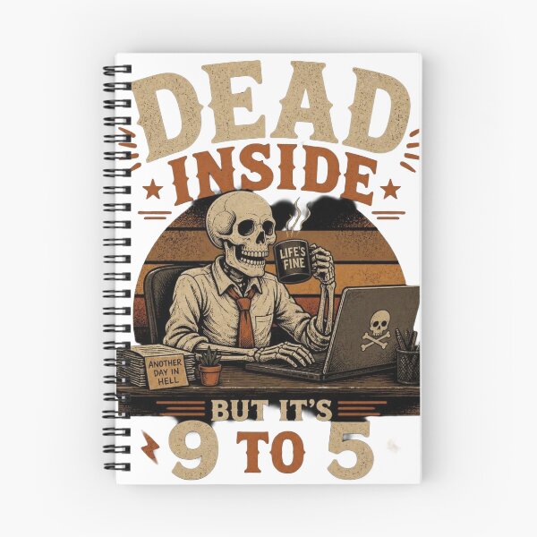 Item preview, ​Dead Inside But Its 9 To 5 Funny Skeleton Office Work designed and sold by Ankushpc.