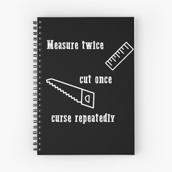 Item preview, Measure Twice Cut Once Curse Repeatedly Shirt designed and sold by Livko.