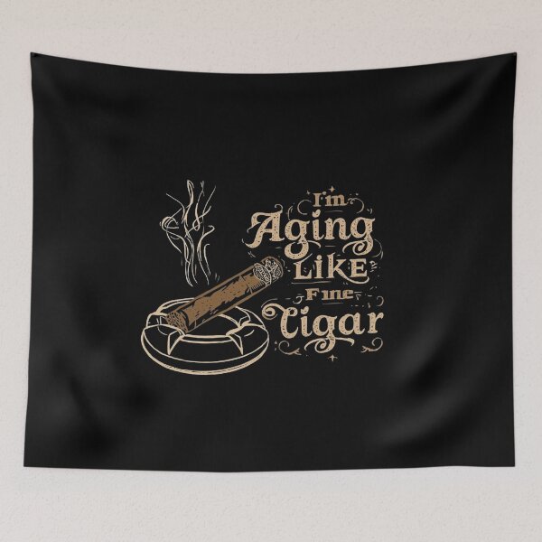 Item preview, I'm Aging Like A Fine Cigar designed and sold by Jusiasw.