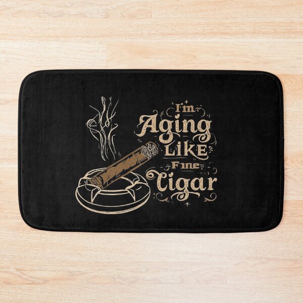 Item preview, I'm Aging Like A Fine Cigar designed and sold by Jusiasw.