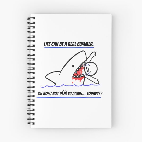Item preview, Absurd Humor Shark Design | Life Can Be A Real Bummer Déjà Vu Meme Illustration designed and sold by kjson1.