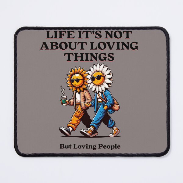 Item preview, Life Is About Loving People Not Things | Sunflower Daisy Friendship Art designed and sold by Jen.Lou.