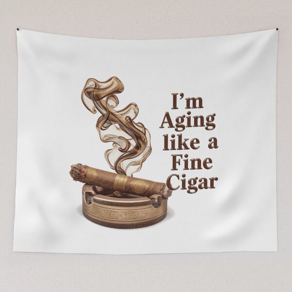 Item preview, I'm Aging Like A Fine Cigar designed and sold by Jusiasw.