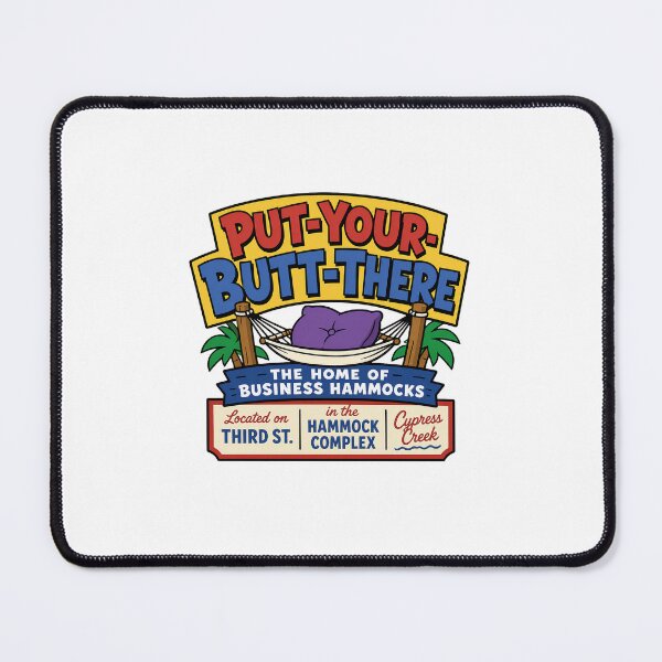 Item preview, Put your butt there Cypress Creek designed and sold by Simpsons Bits.