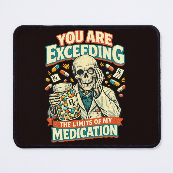 Item preview, Exceeding My Medication Skeleton designed and sold by FrameFlow.