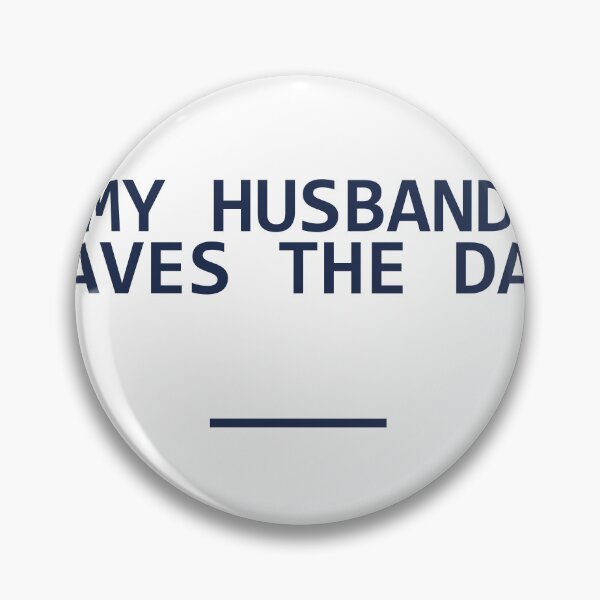 Item preview, "MY HUSBAND SAVES THE DAY" Minimalist Quote T-Shir designed and sold by QuirkThreadsCo.