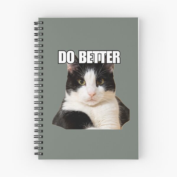 Item preview, Cat Meme 'Do Better' designed and sold by Late Theory.