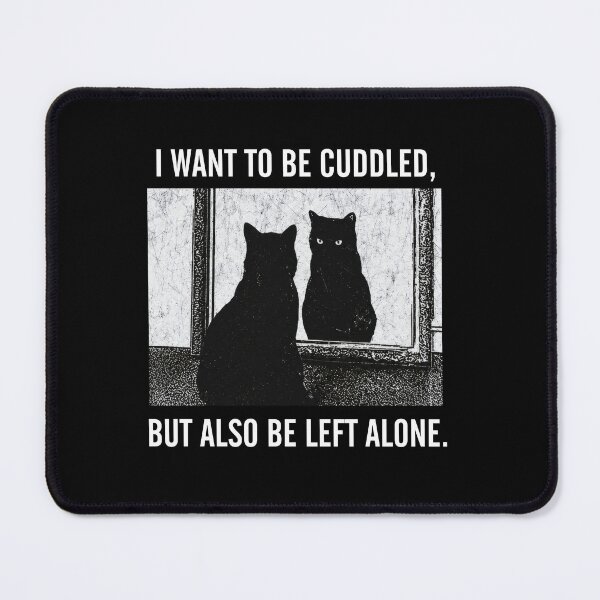 Item preview, I want to be cuddled, but also be left alone. designed and sold by Gamify Store.