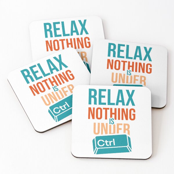Item preview, Relax Nothing Is Under Ctrl Funny Programmer Quote designed and sold by artCreativeColony.