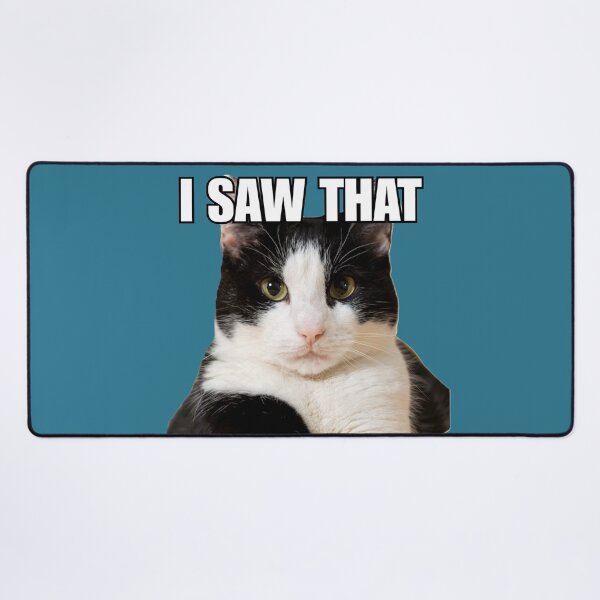 Item preview, Cat Meme 'I SAW THAT' designed and sold by Late Theory.