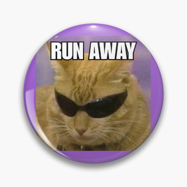 Item preview, Cat Meme 'RUN AWAY' designed and sold by Late Theory.