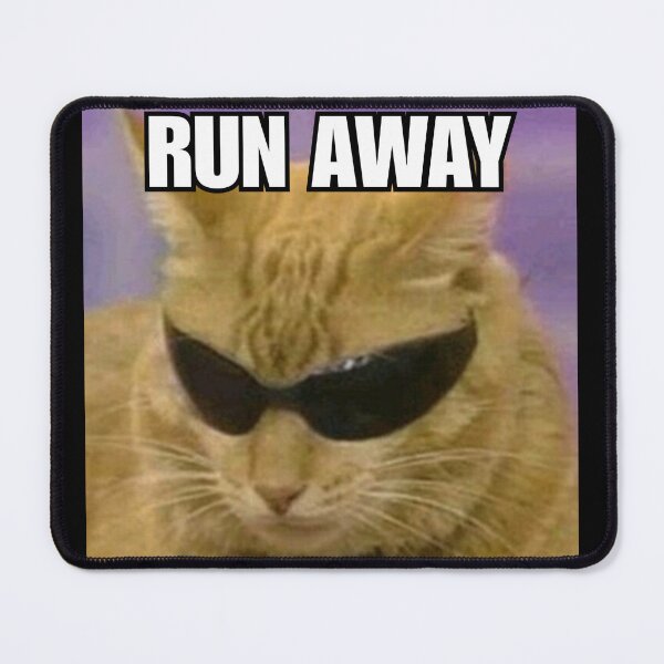 Item preview, Cat Meme 'RUN AWAY' designed and sold by Late Theory.