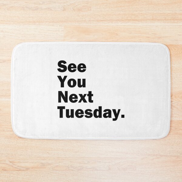 Item preview, Funny Inappropriate See You Next Tuesday Mens Humor designed and sold by harlotoreldela.