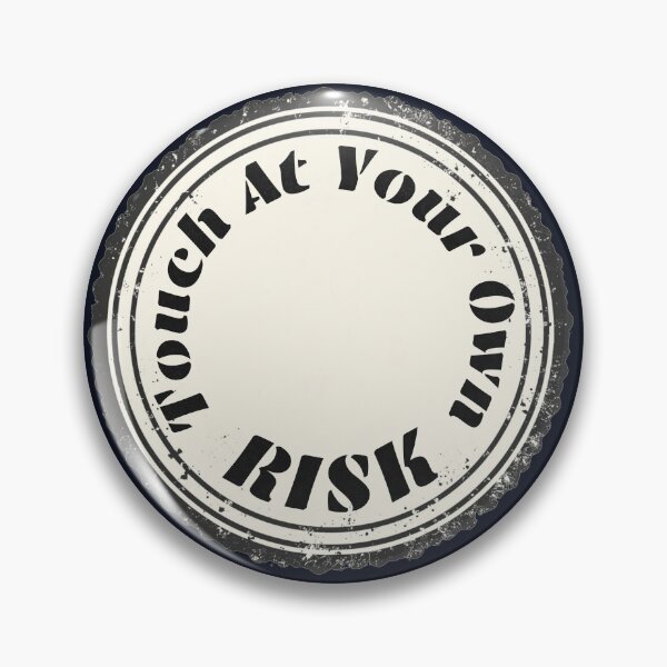 Item preview, Vintage Stamp Style Touch At Your Own Risk Funny Badge designed and sold by Biedroneczka.