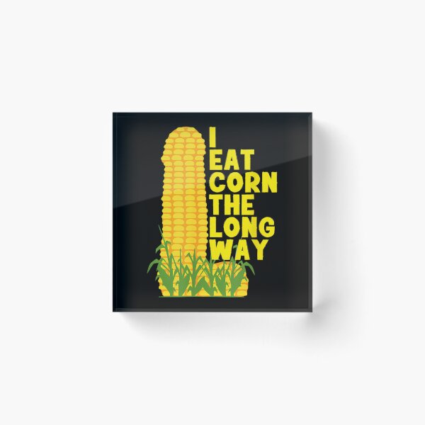 Item preview, I Eat Corn The Long Way designed and sold by harlotoreldela.