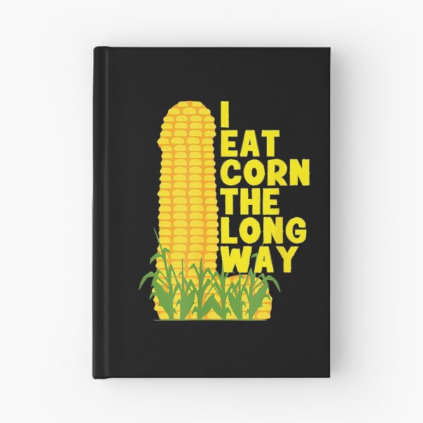 Item preview, I Eat Corn The Long Way designed and sold by harlotoreldela.