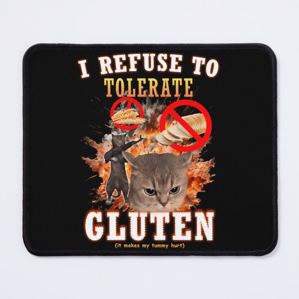 Item preview, I Refuse To Tolerate Gluten Funny Cat Meme designed and sold by harlotoreldela.