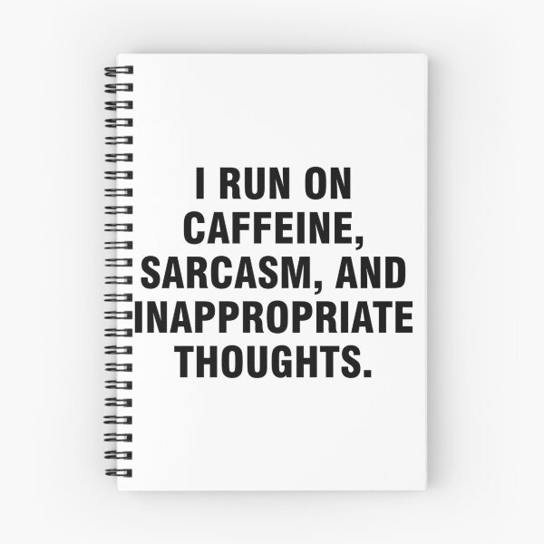 Item preview, I Run On Caffeine Sarcasm And Inappropriate Thoughts designed and sold by harlotoreldela.