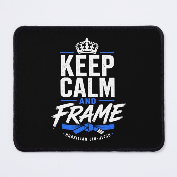 Item preview, Keep Calm and Frame – Funny BJJ Jiu Jitsu Meme designed and sold by TheEP.