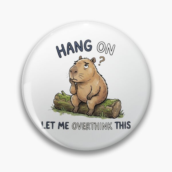 Item preview, Hang On Let Me Overthink Capybara Overthinking  Anxiety Meme designed and sold by Yellowriversss.