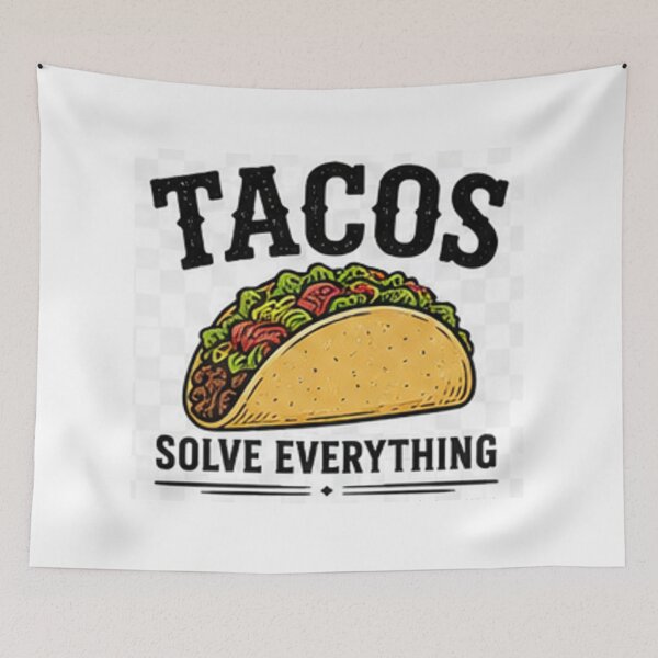 Item preview, Tacos Solve Everything designed and sold by ser-Ile.