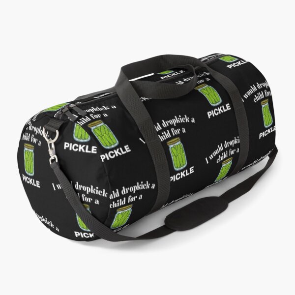 Item preview, I Would Dropkick A Child For A Pickle designed and sold by harlotoreldela.