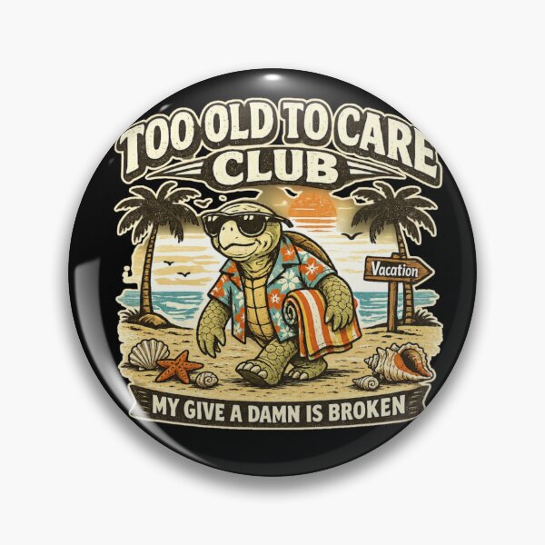 Item preview, To old to care club designed and sold by HiPatti.