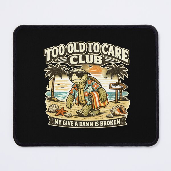 Item preview, To old to care club designed and sold by HiPatti.
